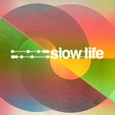 slow life